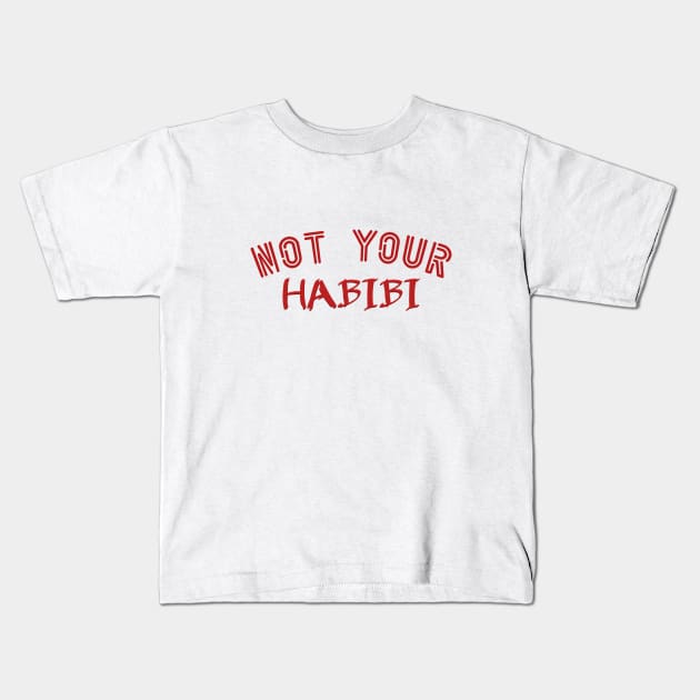 Unconventional Charm - Not Your Habibi Kids T-Shirt by Salaar Design Hub